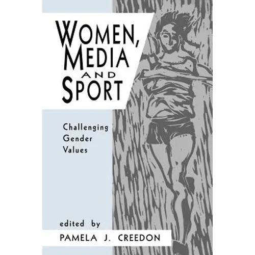 Women, Media and Sport: Challenging Gender Values