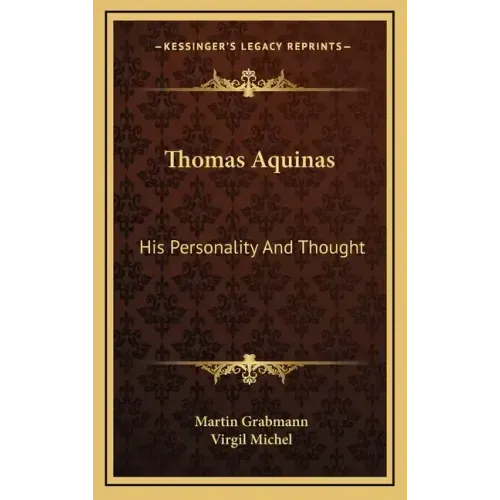 Thomas Aquinas: His Personality and Thought