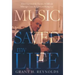 Music Saved My Life: How I Survived My Parents, A Difficult Marriage, Crazy Religion, and Being Gay