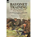 Bayonet Training for Allied Armies in the First World War-Four Manuals for Infantry Soldiers of the Early 20th Century-Bayonet Training by William H.