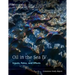 Oil in the Sea IV: Inputs, Fates, and Effects