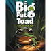 The Big Fat Toad