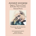 Ahmed Shawqi - Egypt's 'Prince of Poets' & Arabic Poet Laureate: Selected Poems