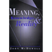 Meaning, Knowledge, and Reality