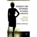 Disability and Difference in Global Contexts: Enabling a Transformative Body Politic