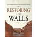 Restoring the Walls: How to Rebuild and Renew Your Relationship with God