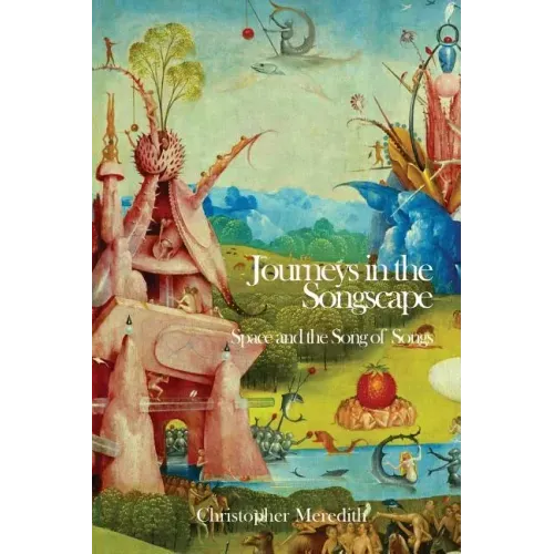 Journeys in the Songscape: Space and the Song of Songs