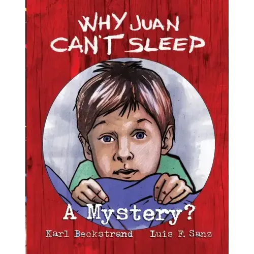 Why Juan Can't Sleep: A Mystery