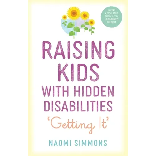 Raising Kids with Hidden Disabilities: Getting It