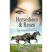 Horseshoes & Roses
