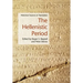 The Hellenistic Period: Historical Sources in Translation