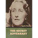 The Secret Adversary
