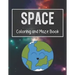 Space Coloring and Maze Book: Simple Activity Book for Kids (Planets, Stars, Rocket, Astronauts)