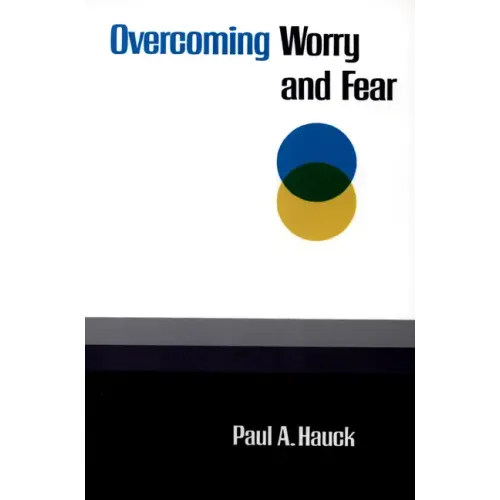 Overcoming Worry and Fear