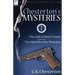 Chesterton's Mysteries: 1-The Club of Queer Trades & the Man Who Was Thursday