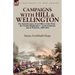 Campaigns With Hill & Wellington: the Reminiscences of an Officer of the 92nd-the Gordon Highlanders-in the Peninsula and at Waterloo, 1809-1816