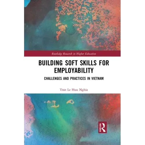Building Soft Skills for Employability: Challenges and Practices in Vietnam