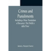 Crimes and Punishments; Including a New Translation of Beccaria's 'Dei Delitti e delle Pene'