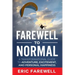 Farewell to Normal: The Transformational Guide to Adventure, Excitement, and Personal Happiness