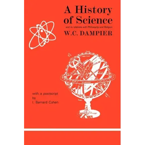 A History of Science and Its Relations with Philosophy and Religion