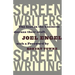 Screenwriters on Screen-Writing: The Best in the Business Discuss Their Craft