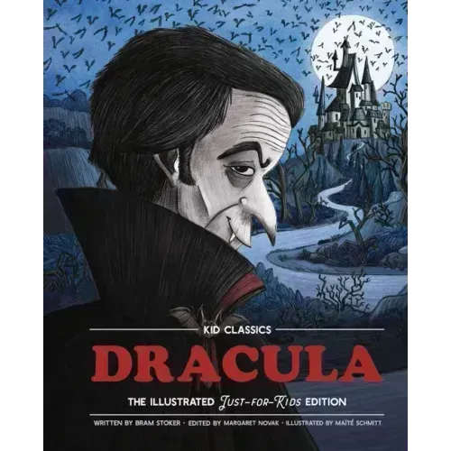 Dracula - Kid Classics: The Classic Edition Reimagined Just-For-Kids! 2