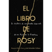 Book of Rosy, The \ El libro de Rosy (Spanish edition)