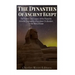 The Dynasties of Ancient Egypt: The History and Legacy of the Pharaohs from the Beginning of Egyptian Civilization to the Rise of Rome