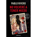 No Volveré a Tener Miedo / I Will Not Be Afraid Again