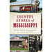 Country Stores of Mississippi