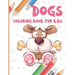 Dogs Coloring Book for Kids