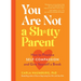 You Are Not a Sh*tty Parent: How to Practice Self-Compassion and Give Yourself a Break