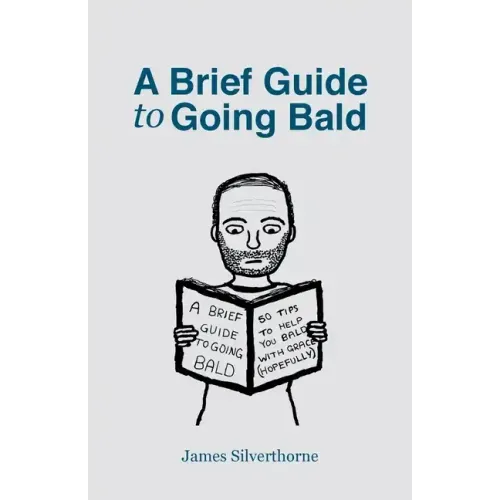 A Brief Guide to Going Bald