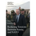 Reducing Tensions Between Russia and NATO