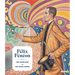 Félix Fénéon: The Anarchist and the Avant-Garde