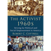 The Activist 1960s: Striving for Political and Social Empowerment in America