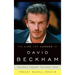 The Life and Career of David Beckham: Football Legend, Cultural Icon