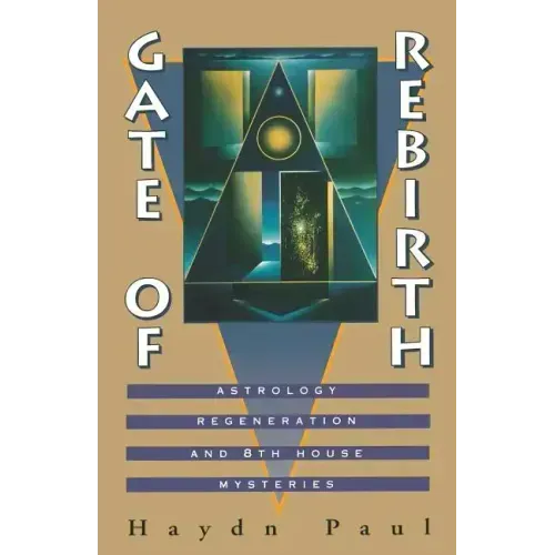 Gate of Rebirth: Astrology Regeneration and 8th House Mysteries