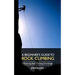 A Beginner's Guide to Rock Climbing: Mastering Basic Climbing Knowledge