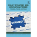 Policy Strategy and Innovation Primer: Process, Praxis and Tools