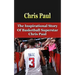 Chris Paul: The Inspirational Story of Basketball Superstar Chris Paul