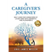 A Caregiver's Journey: Self-Care For Caregivers of Loved Ones with Dementia and Alzheimer's