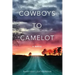 Cowboys to Camelot