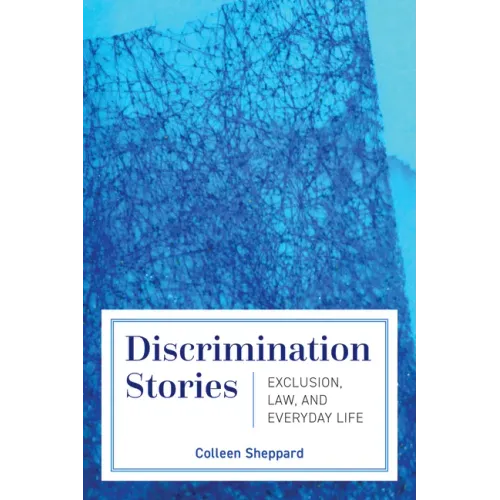Discrimination Stories: Exclusion, Law, and Everyday Life