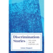 Discrimination Stories: Exclusion, Law, and Everyday Life