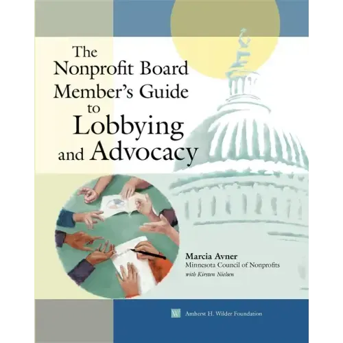 The Nonprofit Board Member's Guide to Lobbying and Advocacy