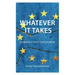 Whatever It Takes: Towards a Post-Crisis Europe