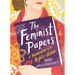 The Feminist Papers: A Vindication of the Rights of Women