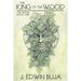 The King of The Wood: Book One of THE WOOD