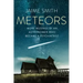 Meteors: More Musings By An Astronomer Who Became A Psychiatrist